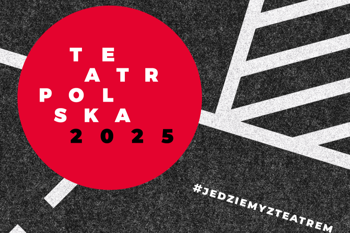 Lubuski Teatr w programie TEATR POLSKA 2025