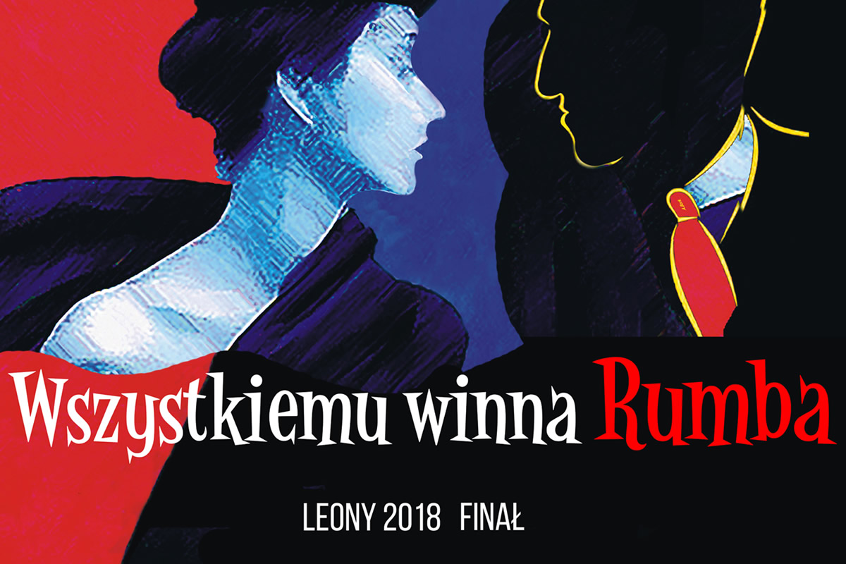 Leony 2018 – „Wszystkiemu winna Rumba”